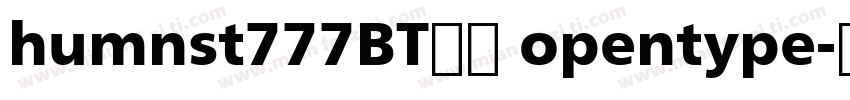 humnst777BT常规 opentype字体转换